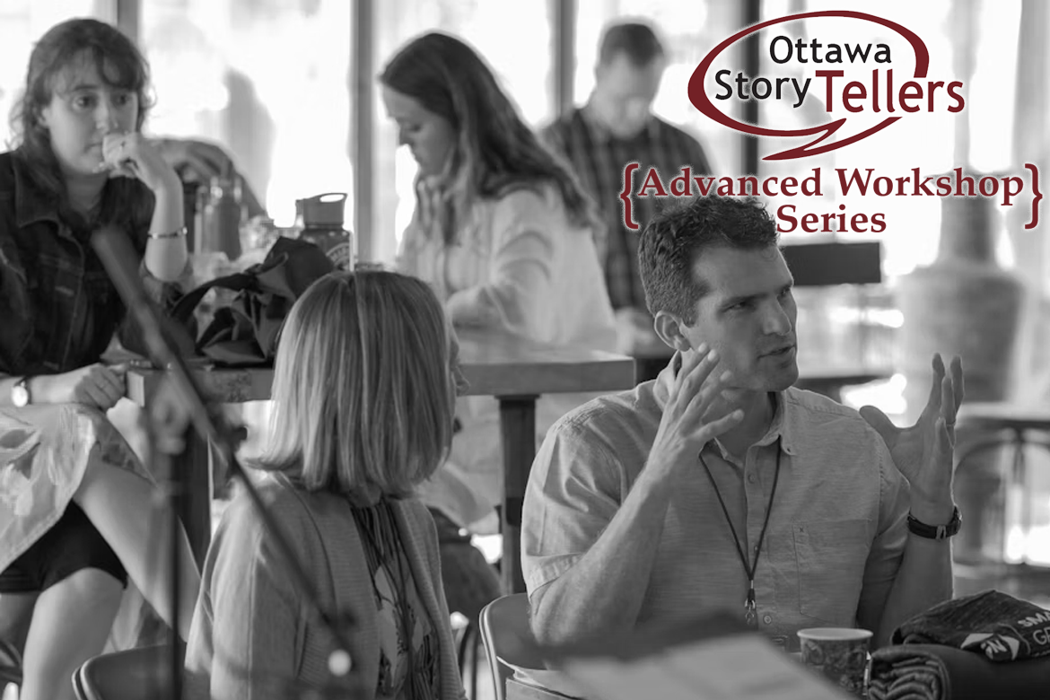 Black and white photo of people at a workshop, with a logo and text overlay reading 'Ottawa StoryTellers Advanced Workshop Series'.