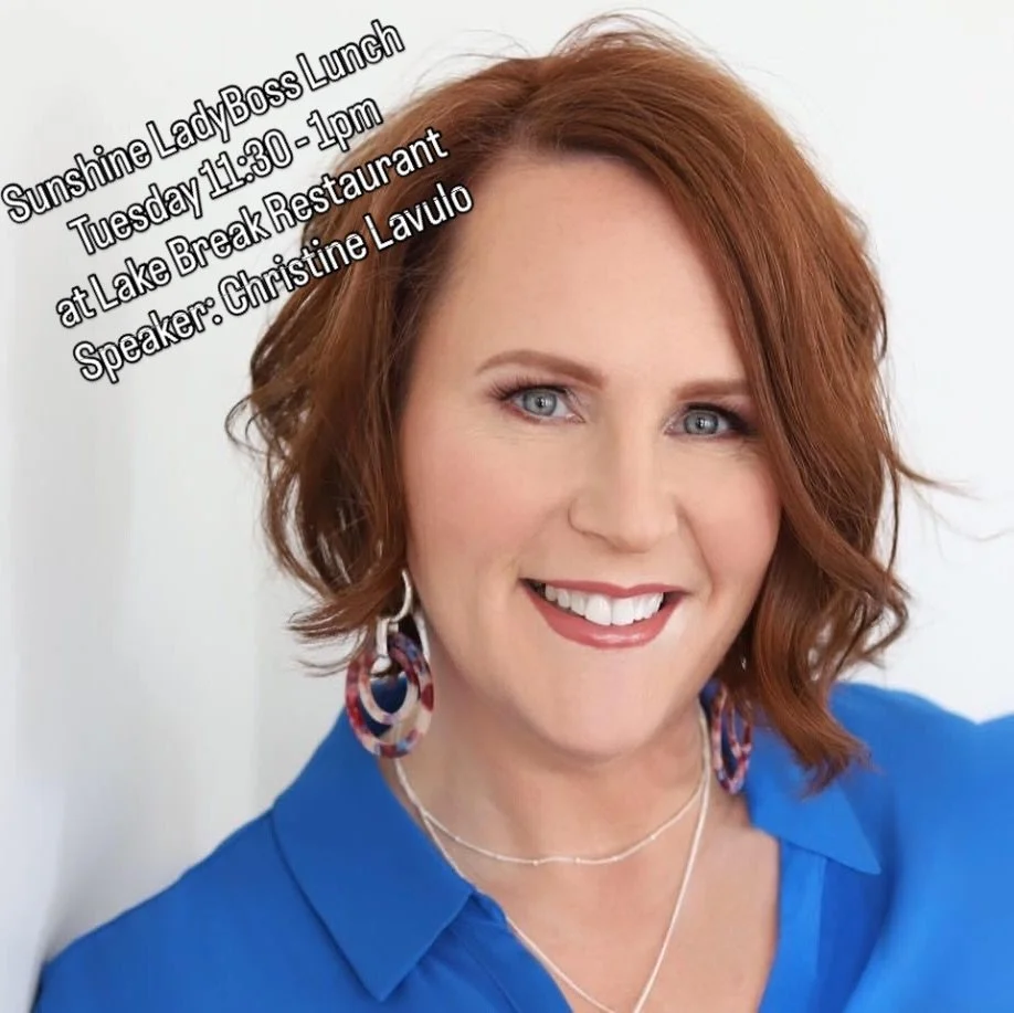 Sunshine LadyBoss Lunch at Lake Break
Tuesday 3/17 11:30 - 1pm (Wear Green!) 

$25 registration to the public.
https://www.eventbrite.com/e/sunshine-ladyboss-lunch-speaker-christine-lavulo-tickets-1981976100871

I am pleased to announce our speaker t