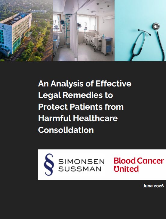Simonsen Sussman LLP and Blood Cancer United Release Report on Legal Remedies to Healthcare Consolidation