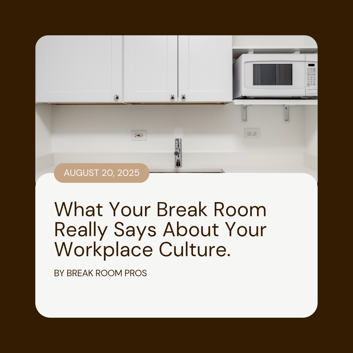 “What Your Break Room Really Says About Your Workplace Culture.”