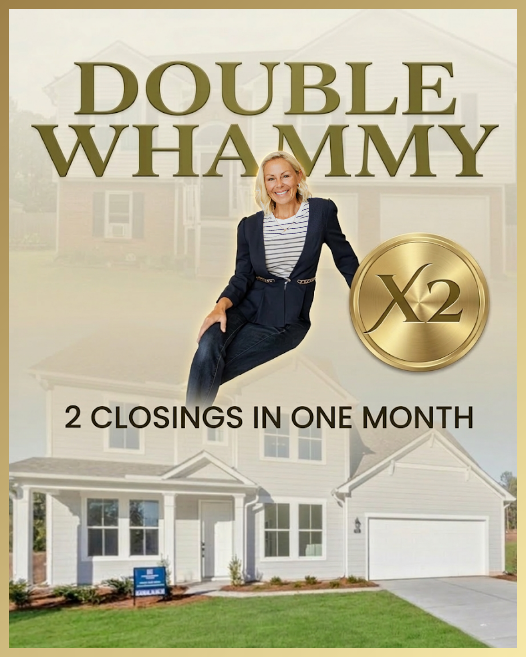 2 Closings in One Month