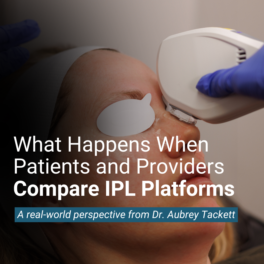 What Happens When Patients and Providers Compare IPL Platforms