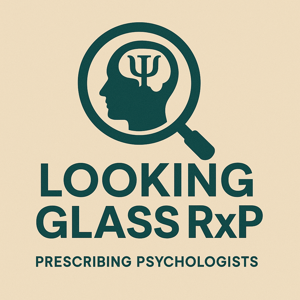 Looking Glass RxP : Prescribing Psychologists