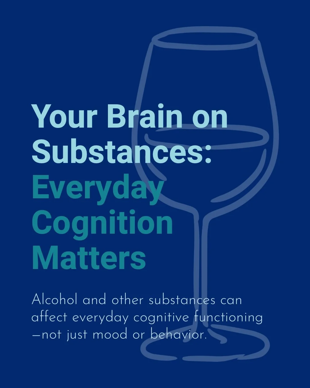 Your Brain on Substances: Everyday Cognition Matters

Alcohol and other substances can affect more than mood or behavior. They may temporarily&mdash;or, with ongoing heavy use, more persistently&mdash;interfere with attention, memory, processing spee