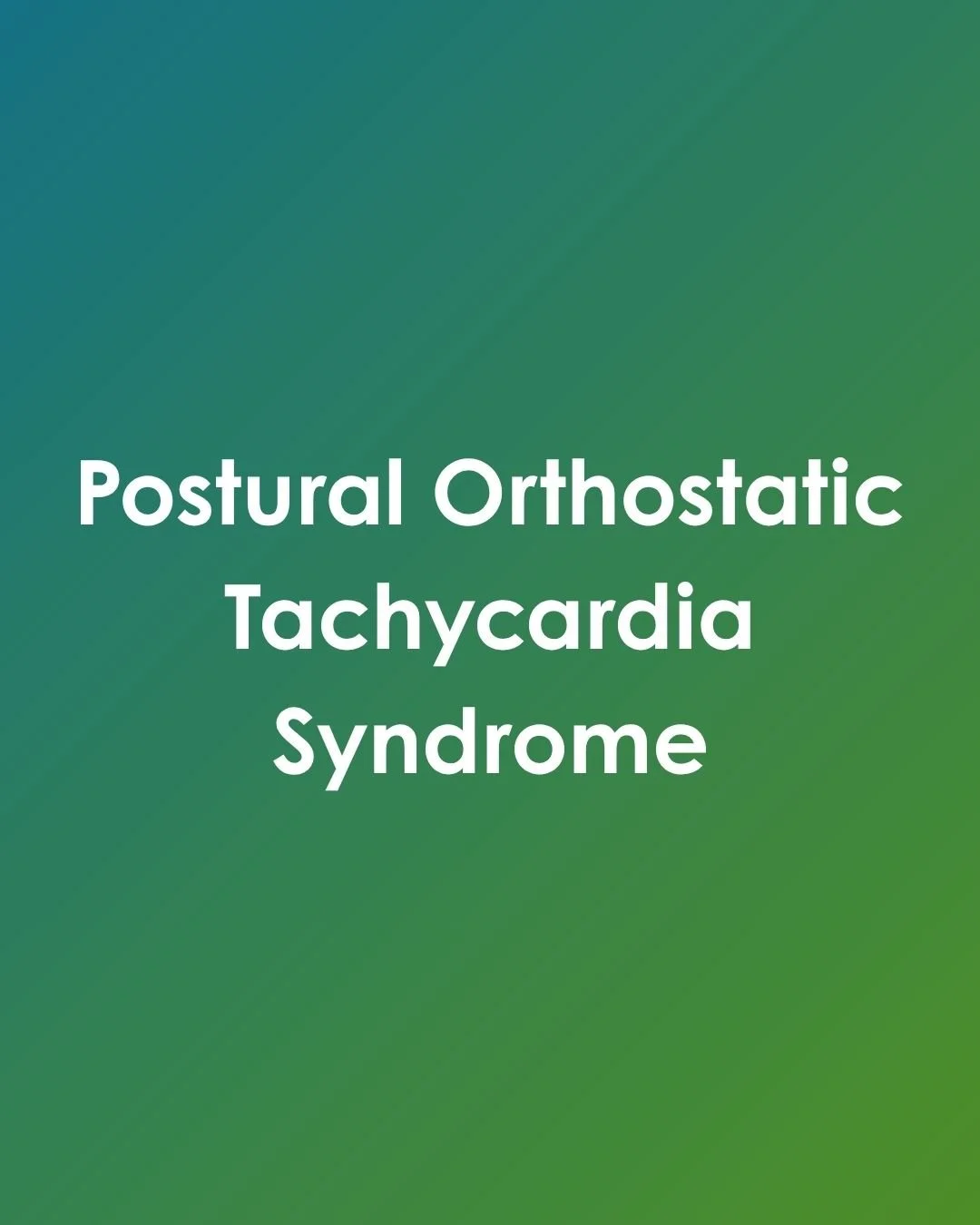 What is Postural Orthostatic Tachycardia Syndrome (POTS)?