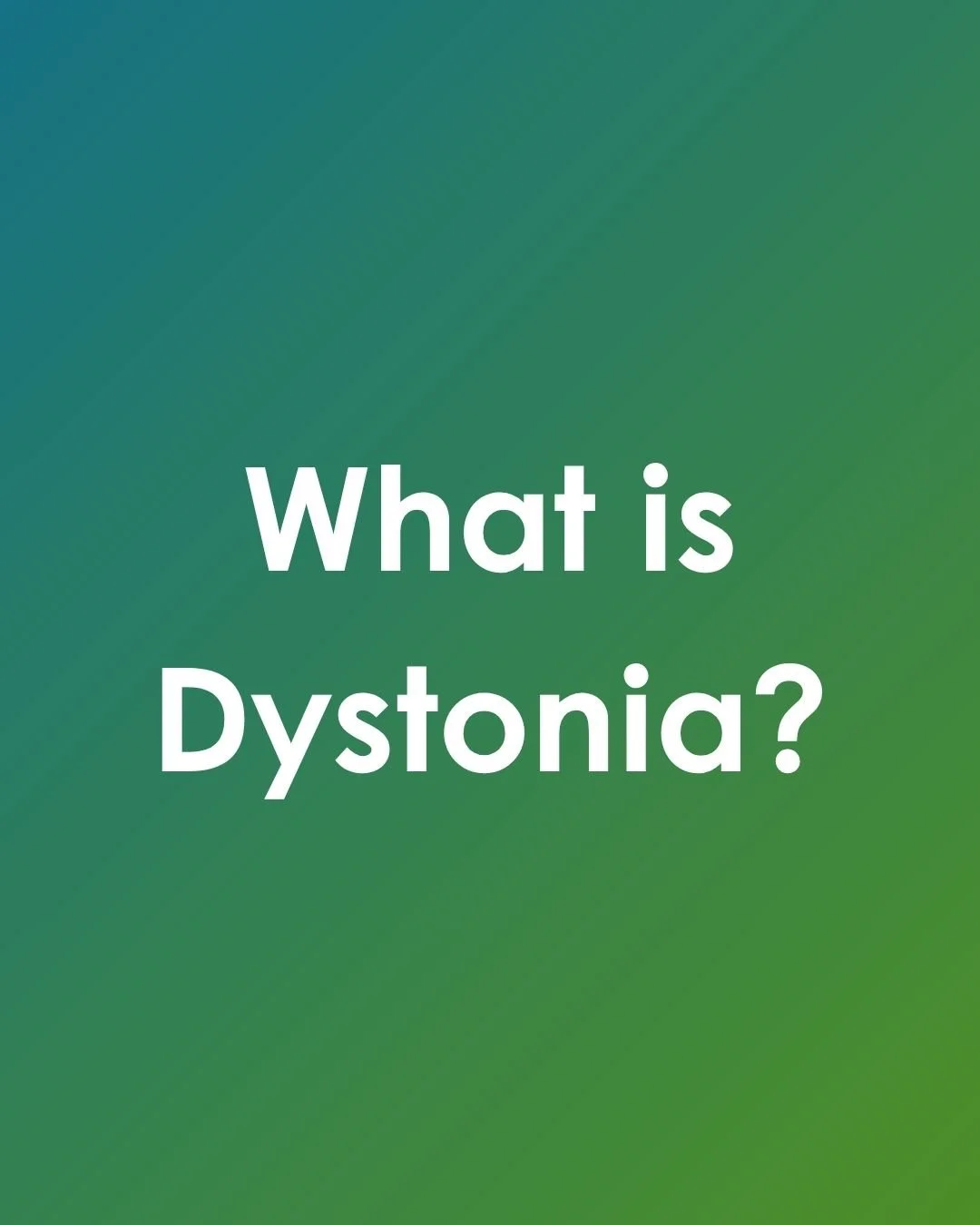 What is Dystonia?