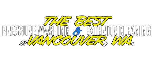 The Best Exterior Cleaning Experts in the Vancouver-Portland Area