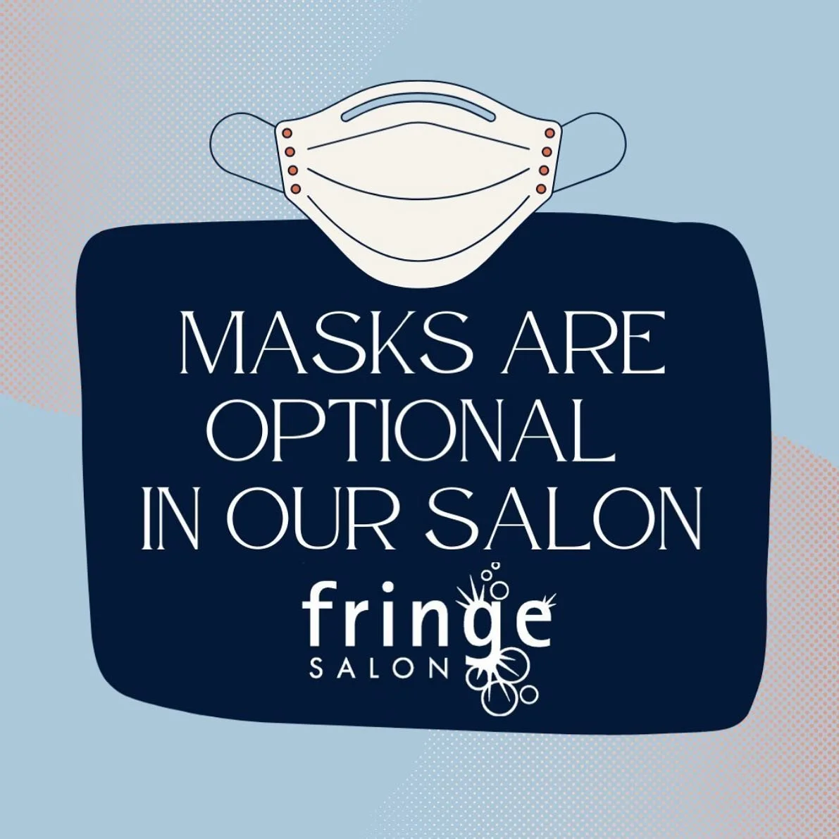 Starting this week we are going mask optional at Fringe Salon. 🙌🏼 I am so excited to see everyone&rsquo;s smiles again, but please feel free to act according to your own comfort level. 🤗 I&rsquo;m psyched to wear lipstick 💄 again, but if you woul