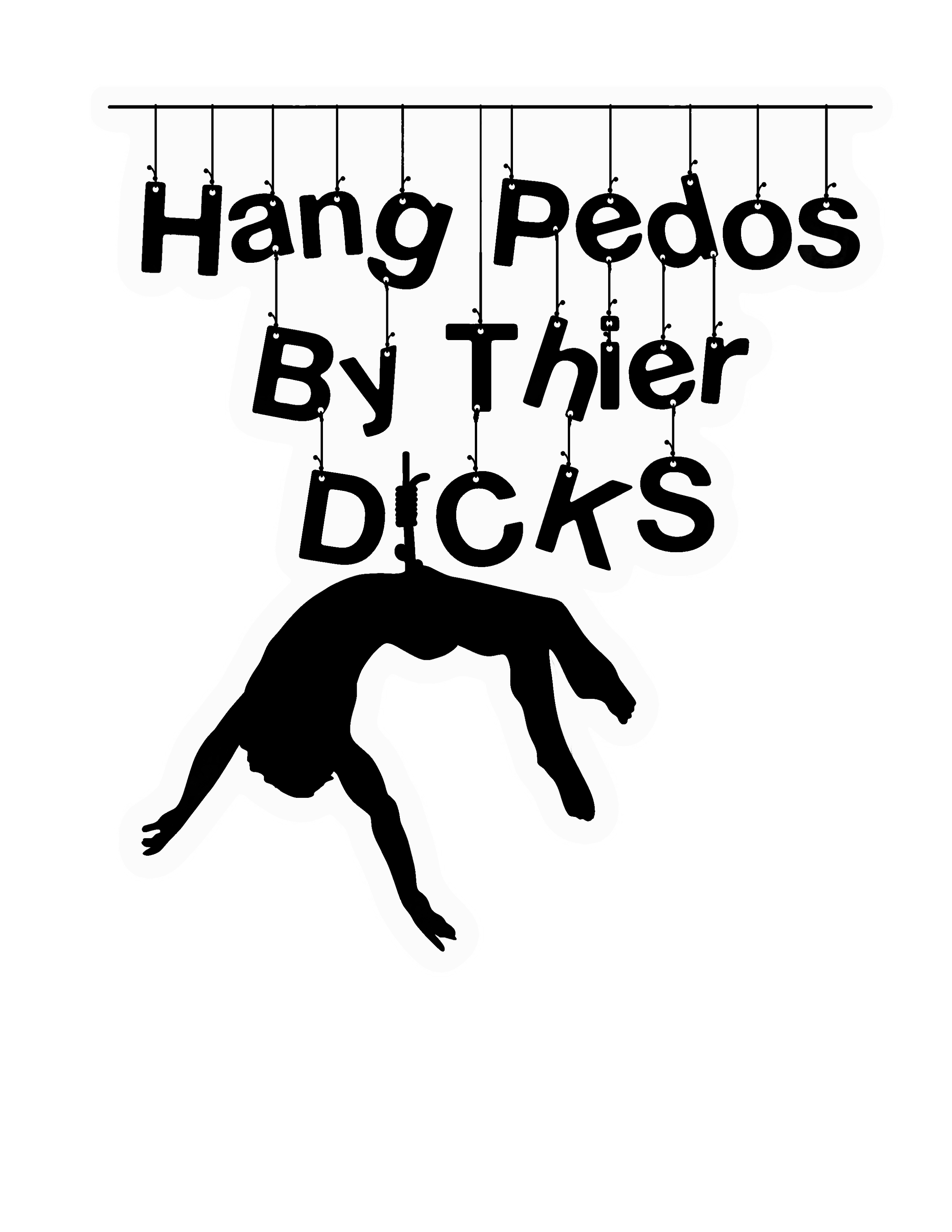 Hang PEDOS by their d*cks