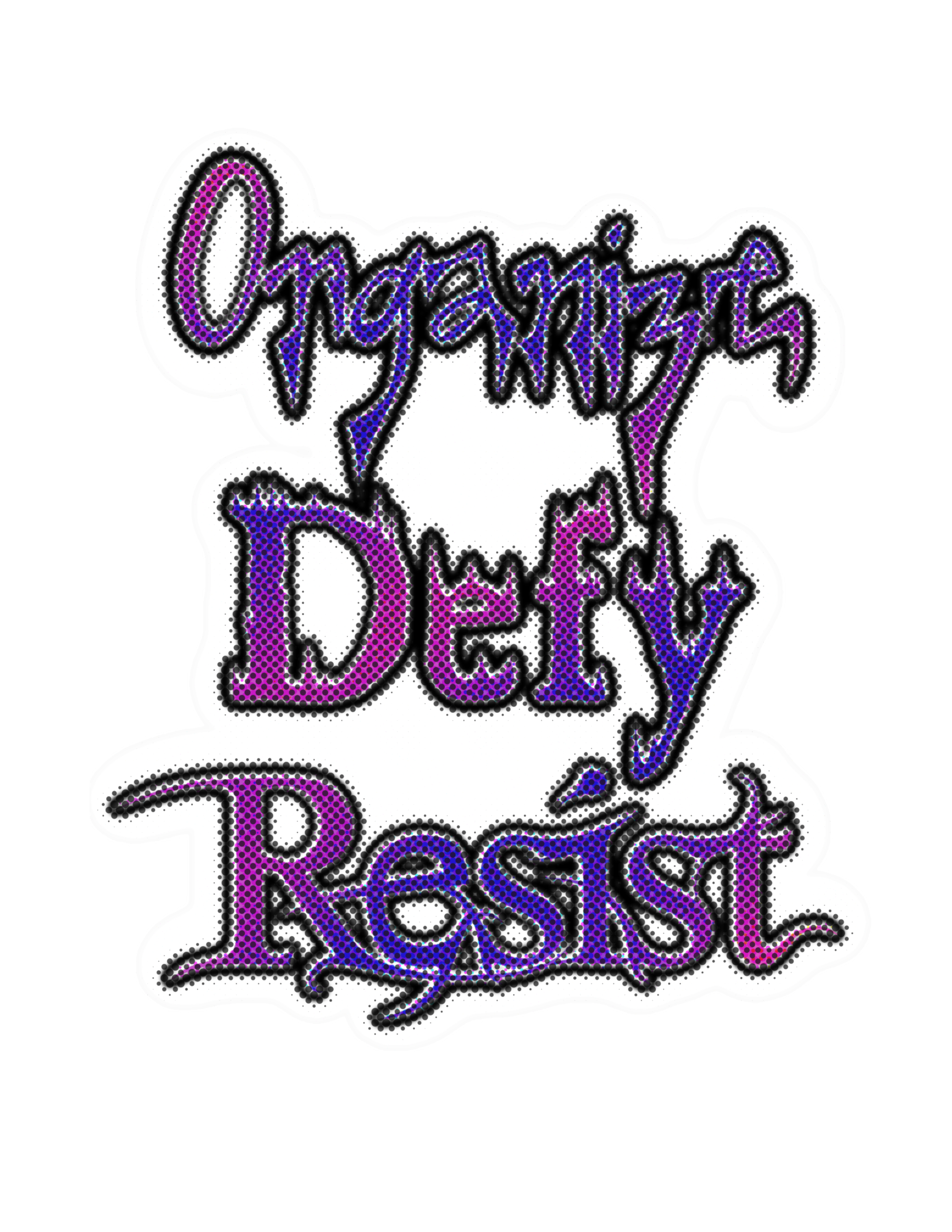 Organize Defy Resist