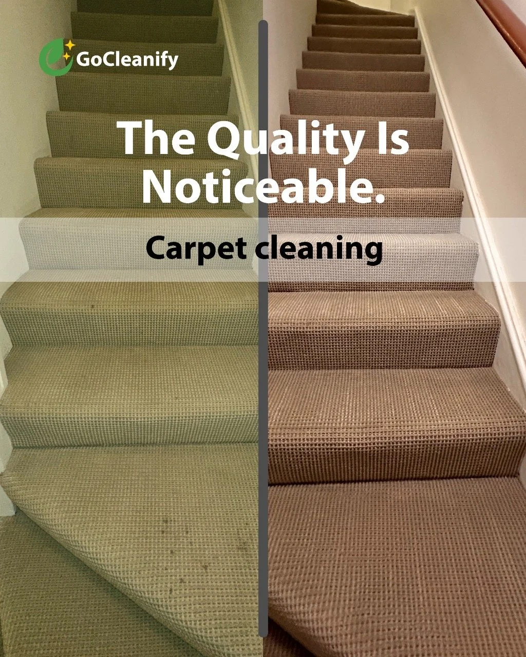 Comparison of two carpets on stairs, showing before and after cleaning, with overlay text 'The Quality Is Noticeable. Carpet cleaning' and GoCleanify logo.