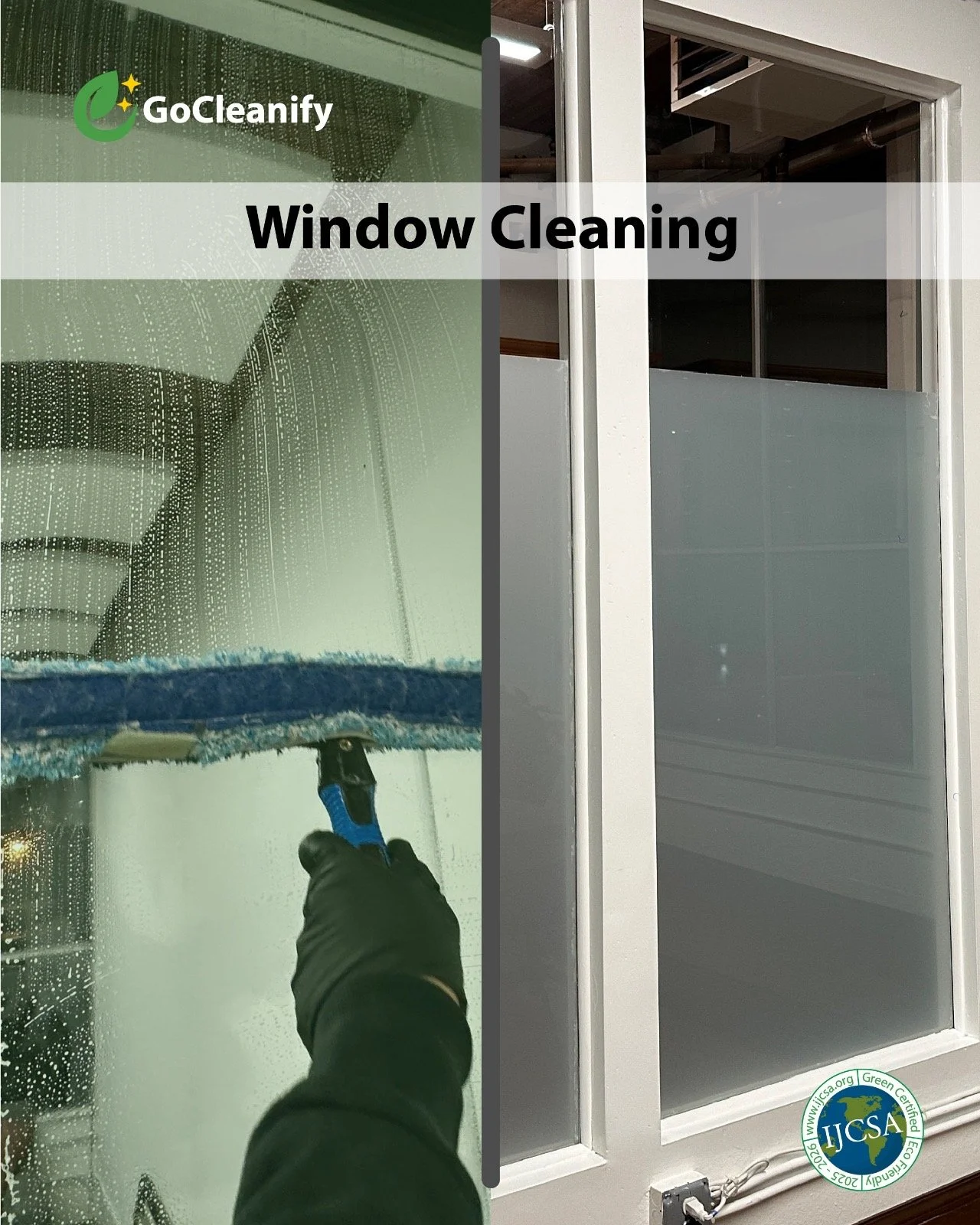 A person cleaning a window with a squeegee on the left side, with water droplets and cleaning solution visible. The right side shows a clean, clear window. The overlay includes the logo and text for GoCleanify and a seal for UCSA, indicating window c