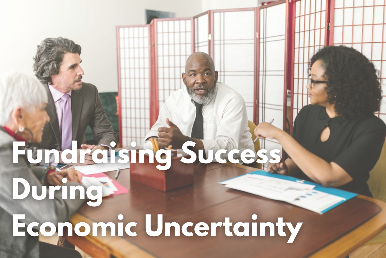Fundraising success during economic uncertainty
