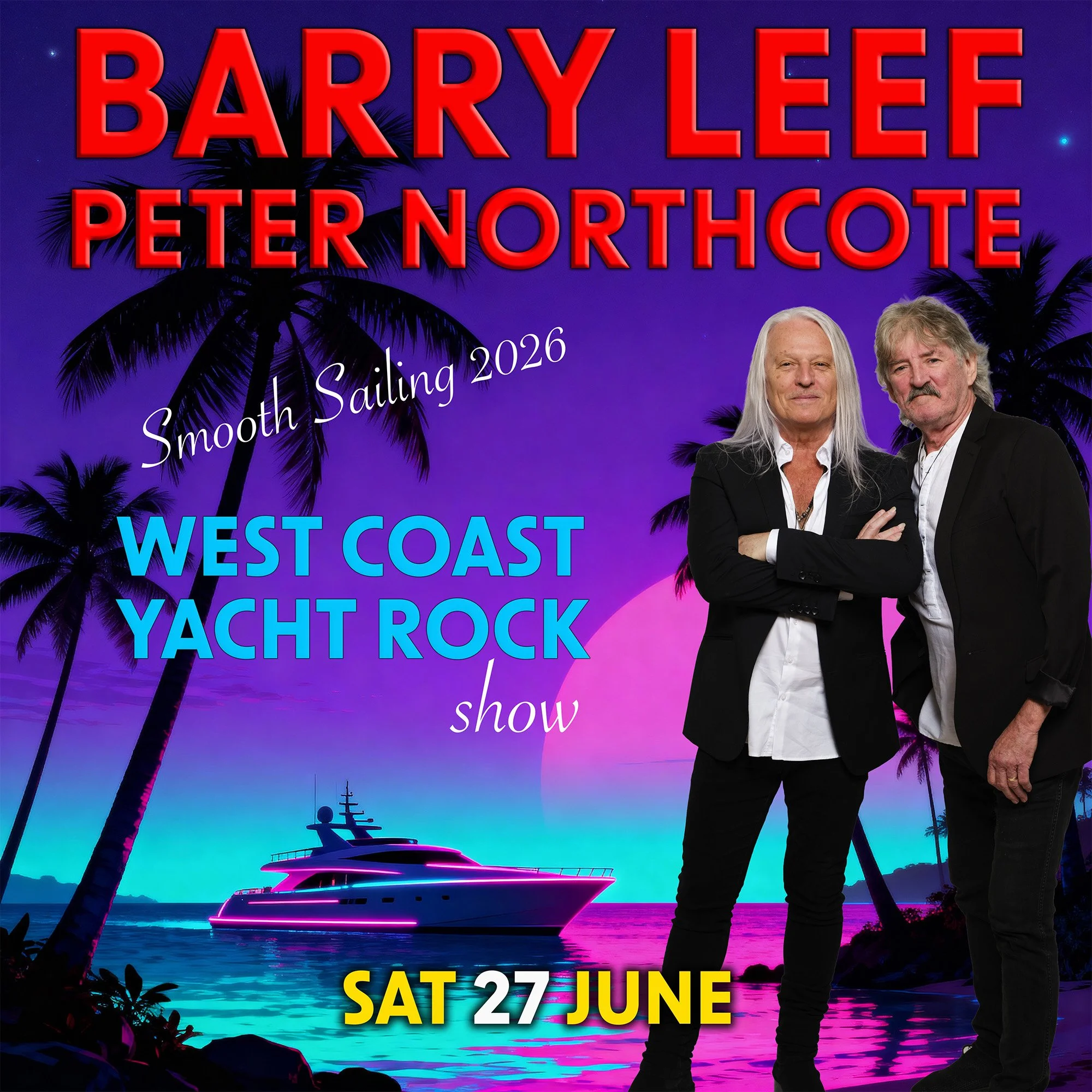BARRY LEEF & PETER NORTHCOTE'S West Coast Yacht Rock Show