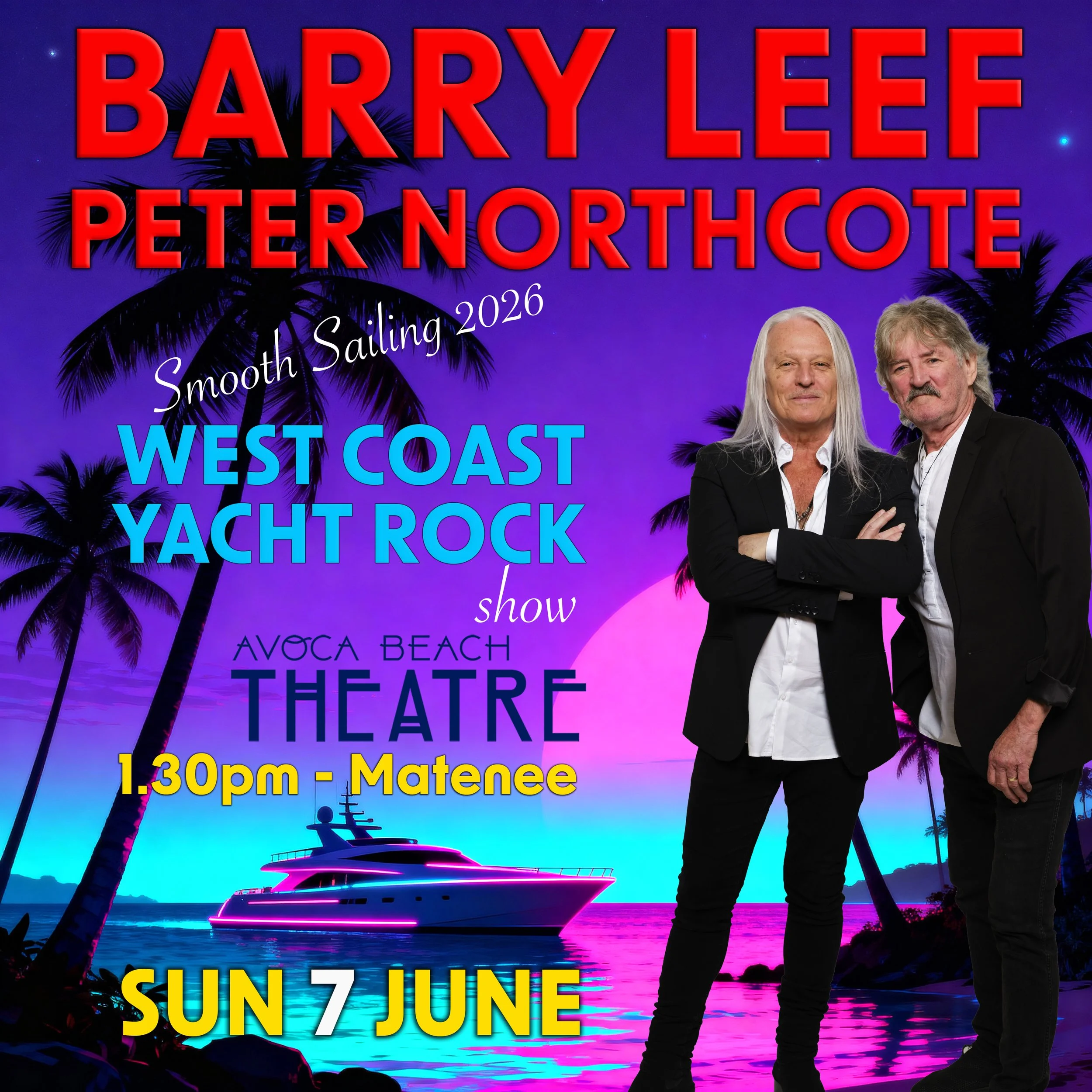 BARRY LEEF &amp; PETER NORTHCOTE’S West Coast Yacht Rock Show