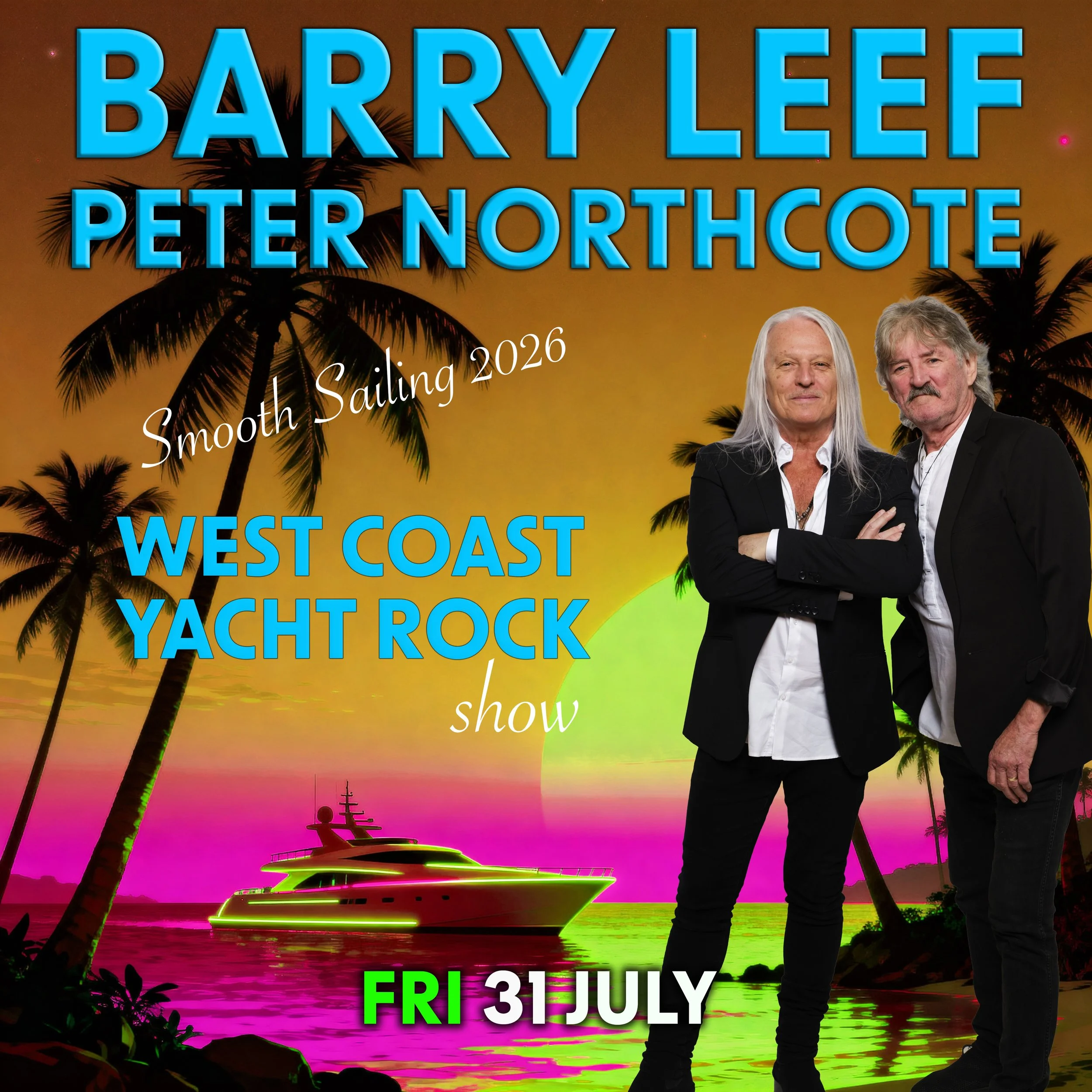 BARRY LEEF & PETER NORTHCOTE West Coast Yacht Rock Show - NOTHS LEAGUES CLUB