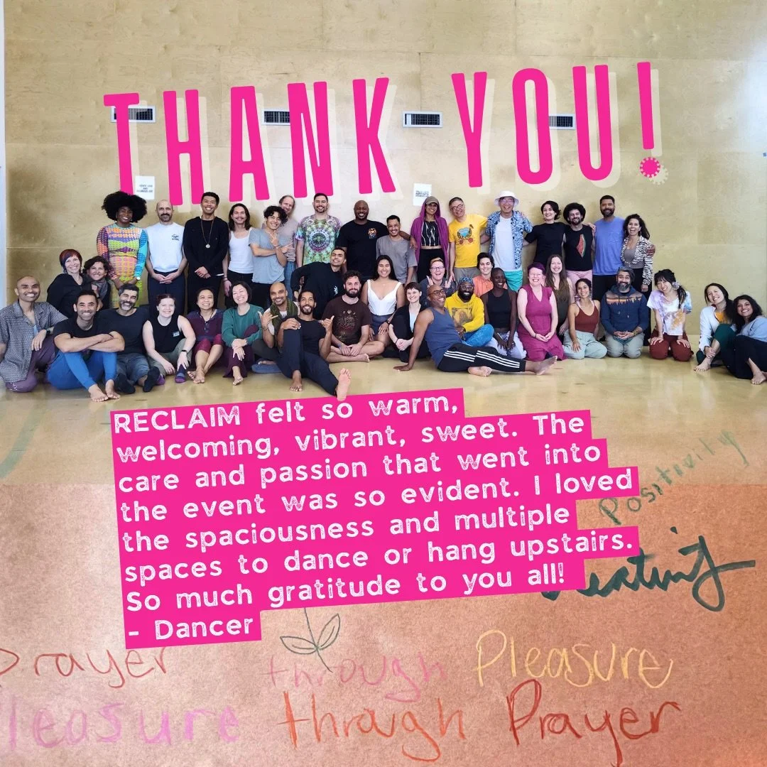 Thank you all for showing up time and again. 💛
So much love to both new and seasoned RECLAIM dancers, we feel your presence, your energy, and your care.

We especially appreciate your engagement in the after gather, a community weaving of our storie