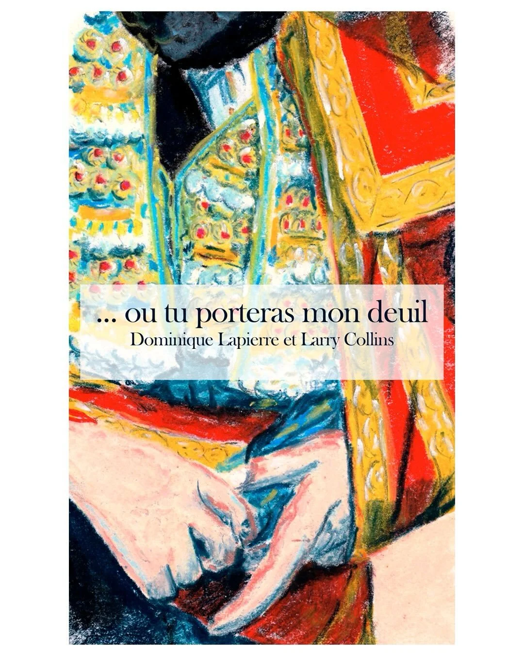 &hellip;OU TU PORTERAS MON DEUIL
Nouvelle couverture aujourd&rsquo;hui que j&rsquo;ai imagin&eacute;e &agrave; partir de ce dessin d&rsquo;un costume de lumi&egrave;re. J&rsquo;ai toujours trouv&eacute; ces tenues magnifiques ! 
&laquo;&nbsp;Ou tu po