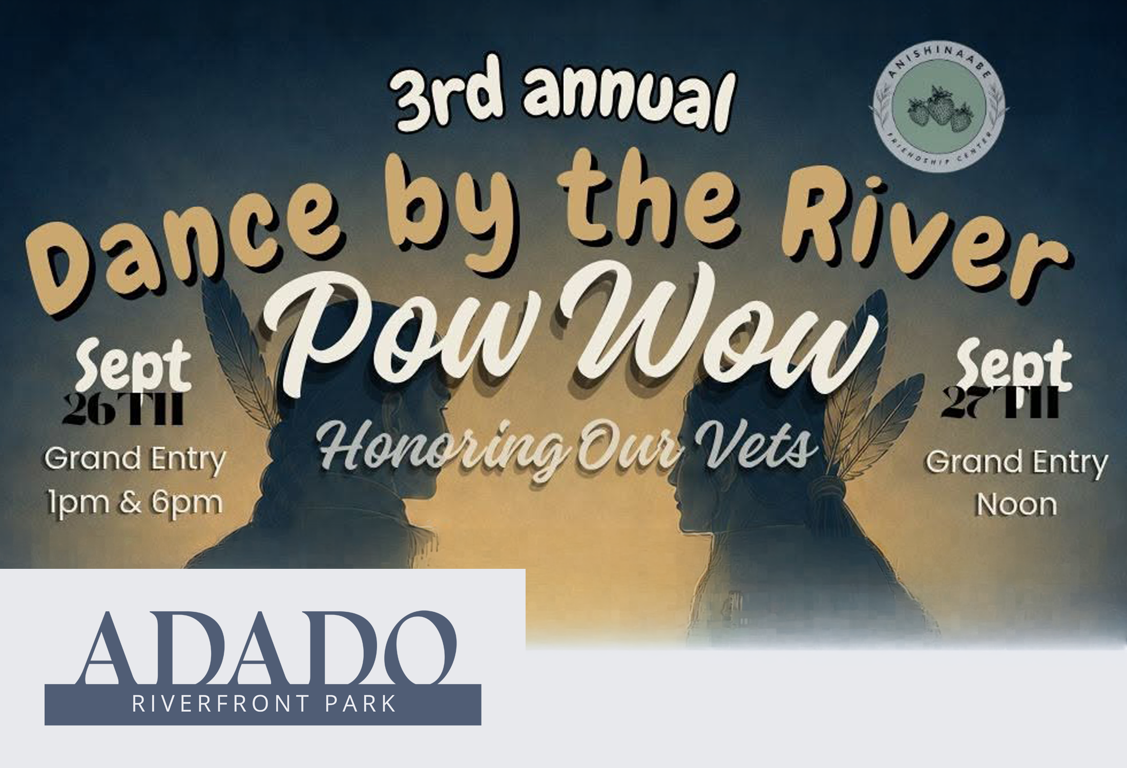 Annual Dance by the River Pow Wow - Adado Riverfront Park