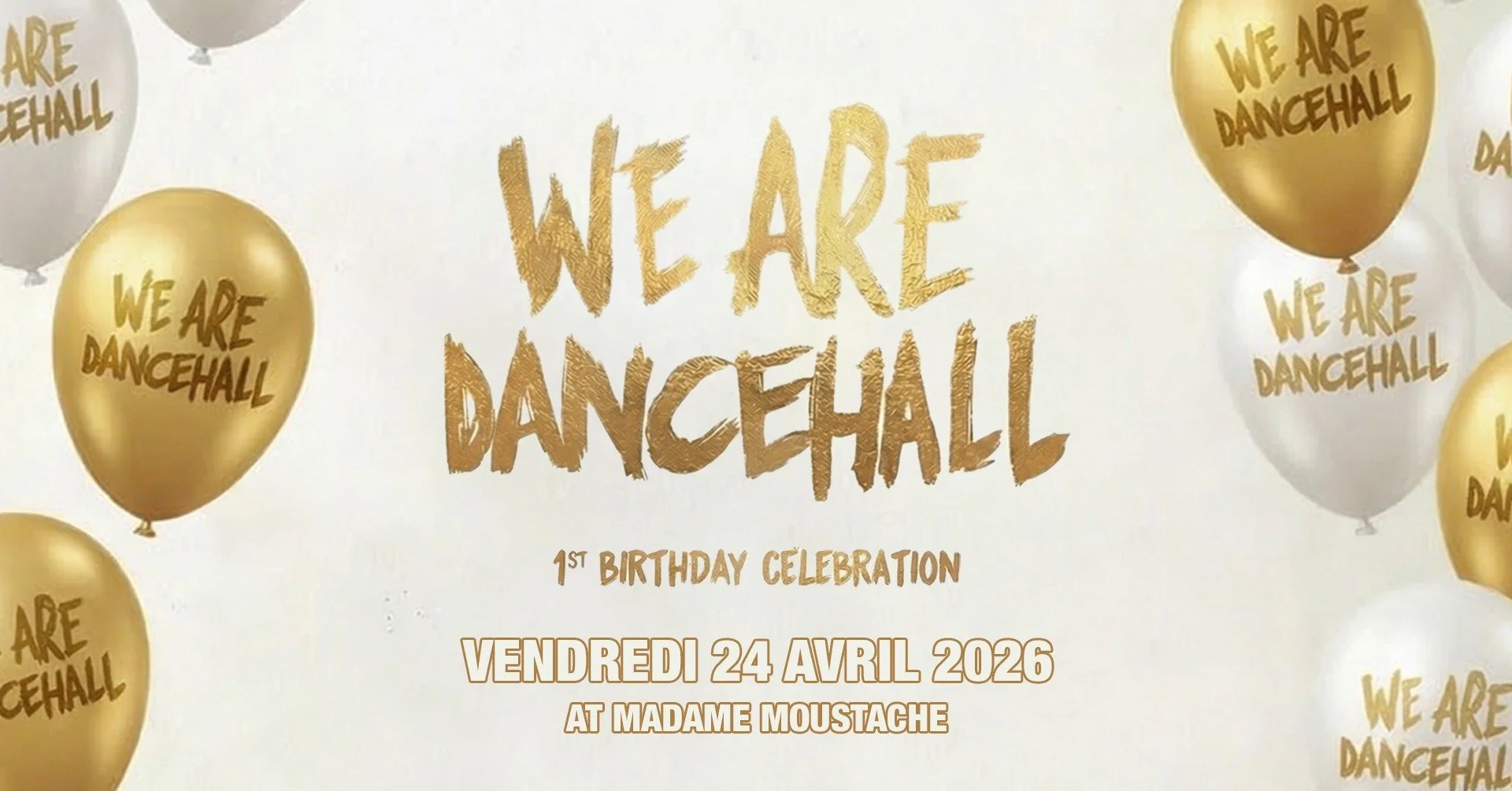 WE ARE DANCEHALL - 1st BIRTHDAY CELEBRATION