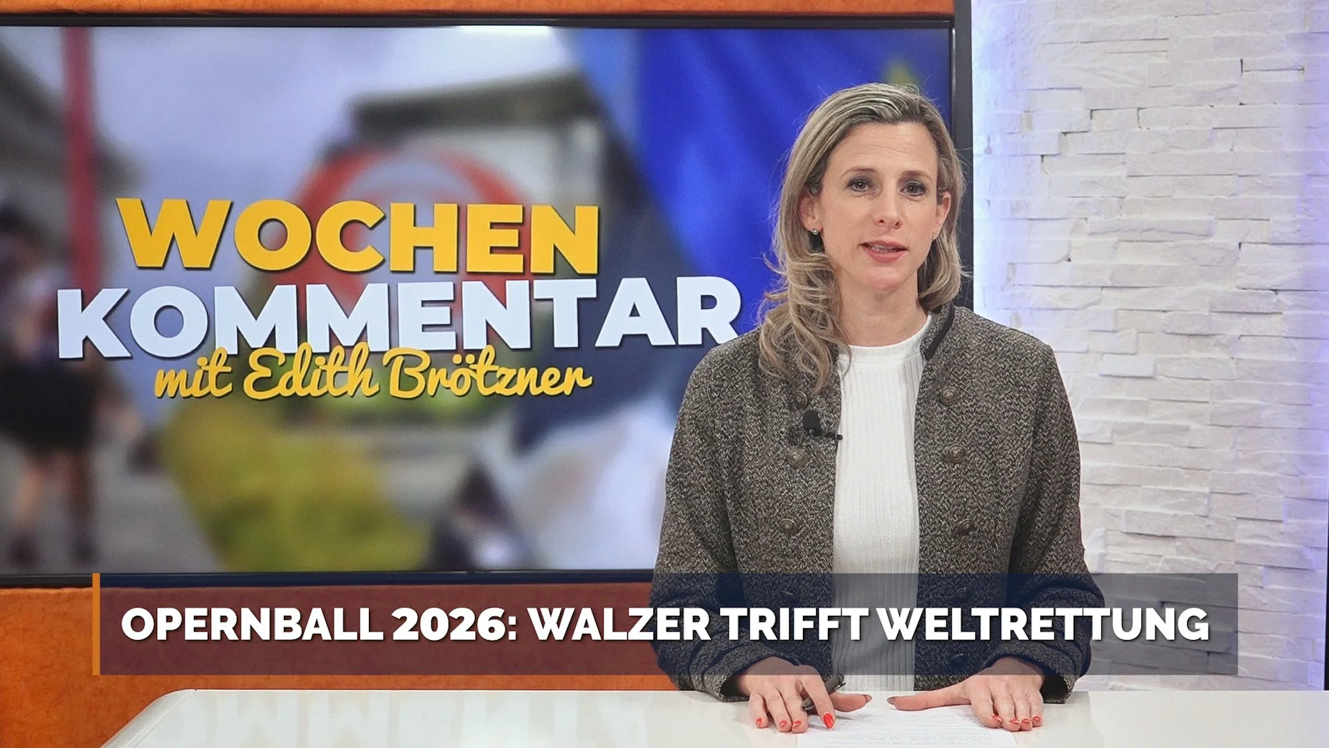Opernball 2026: Walzer trifft Weltrettung - Wochenkommentar mit Edith Brötzner