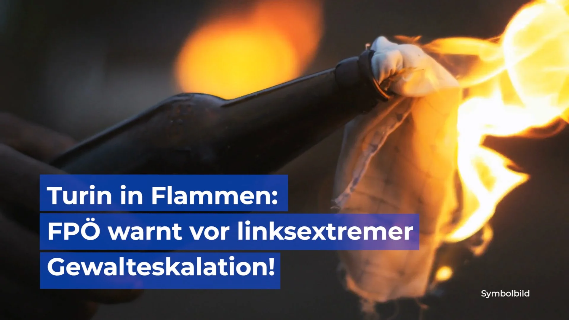 Turin in Flammen: FPÖ warnt vor linksextremer Gewalteskalation