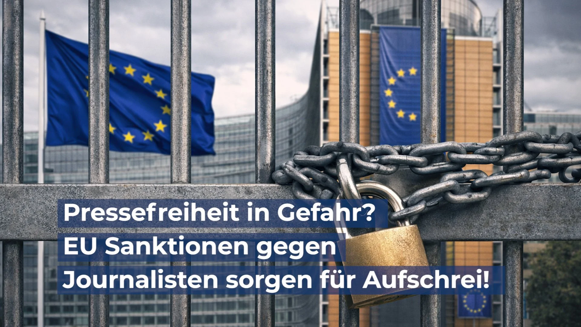 Pressefreiheit in Gefahr? EU Sanktionen gegen Journalisten sorgen für Aufschrei!