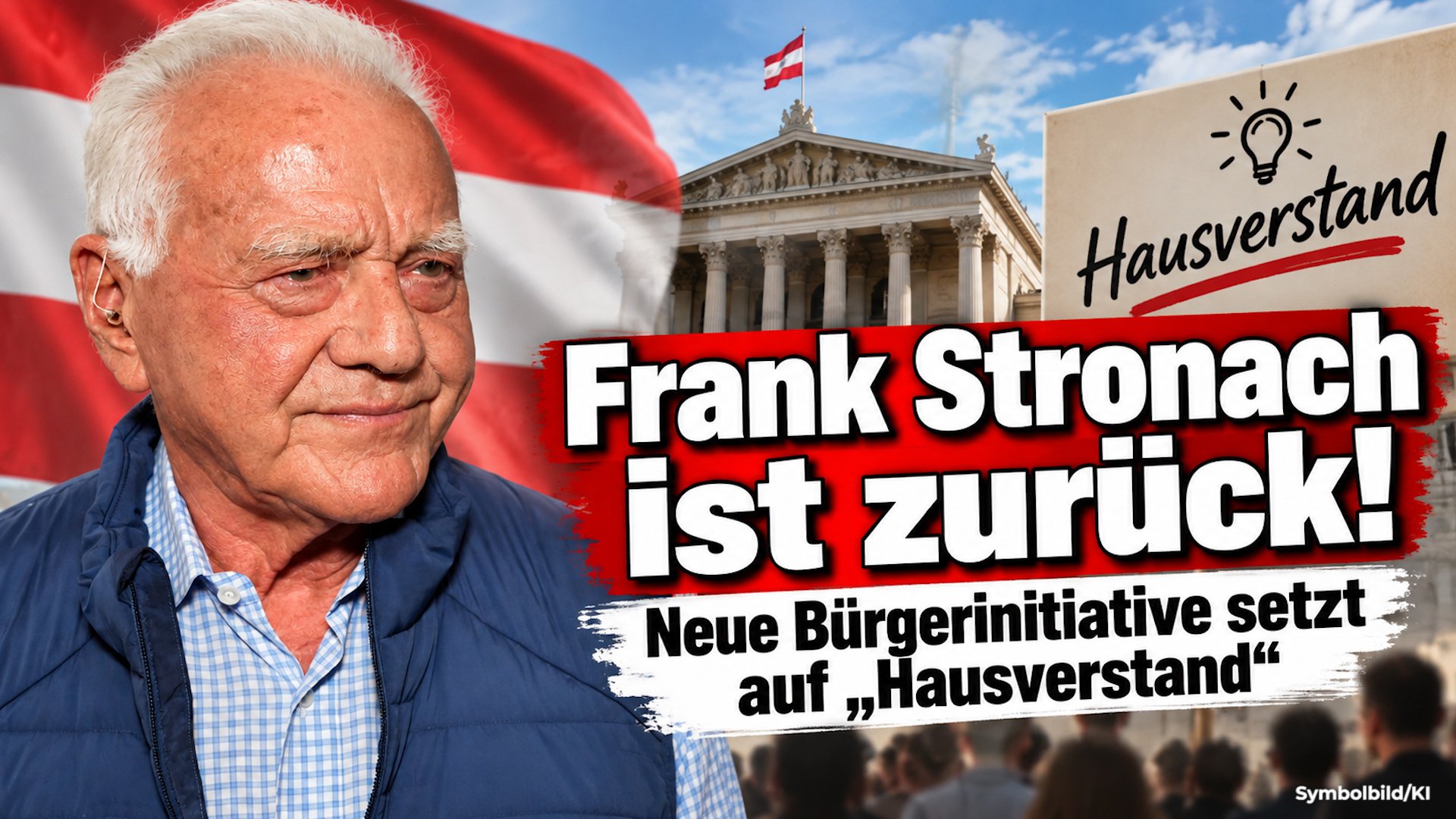 Frank Stronach ist zurück! - Neue Bürgerinitiative setzt auf „Hausverstand“
