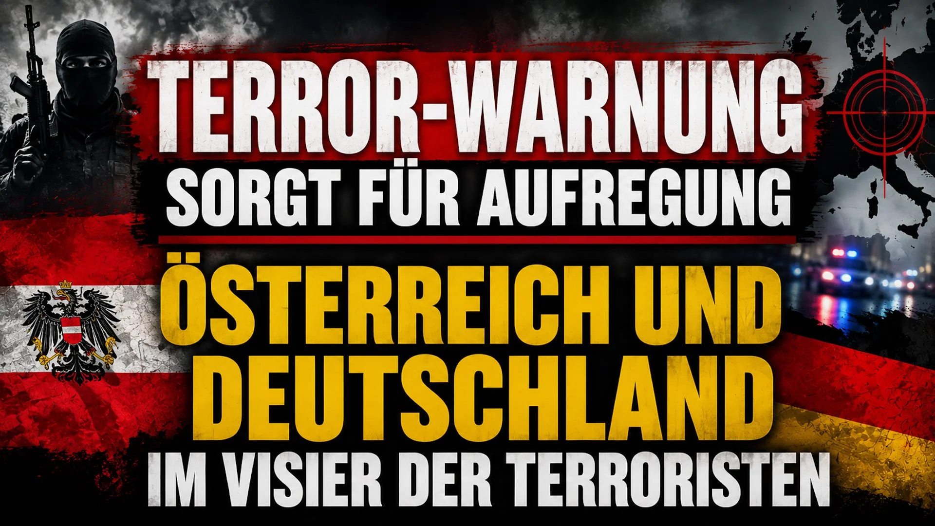Terror-Warnung sorgt für Aufregung - Österreich und Deutschland im Visier der Terroristen