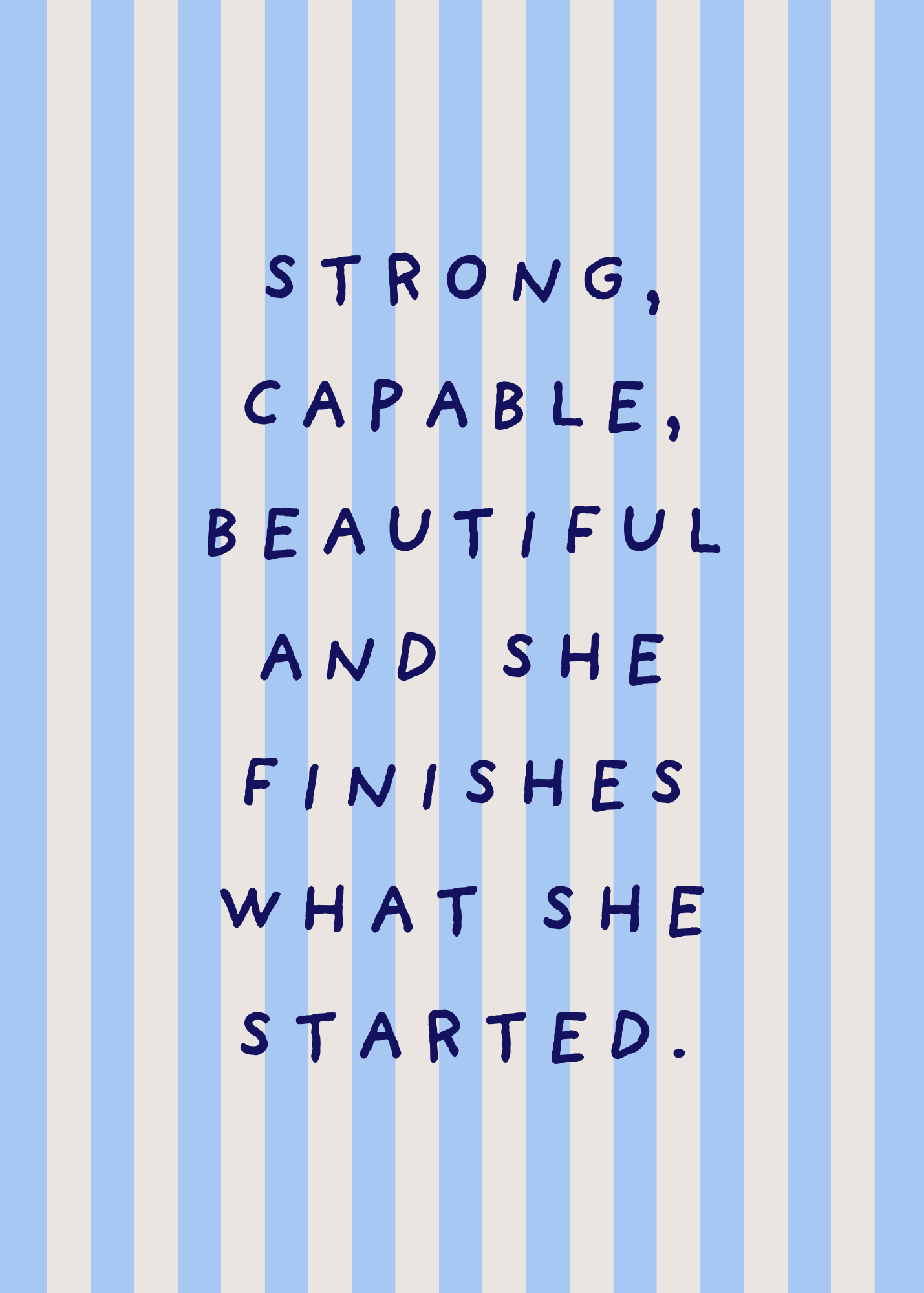 Race Day Card- 'Strong, capable, beautiful & she finishes what she started'