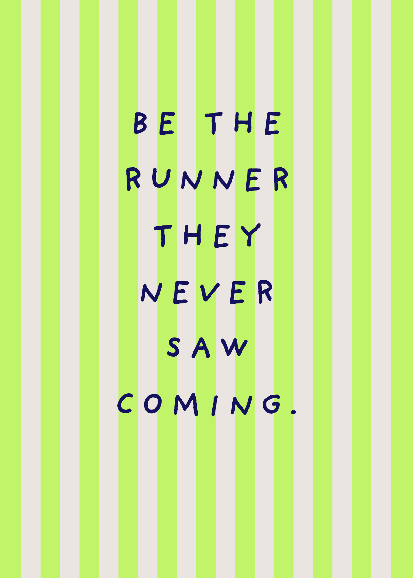 Race Day Card- 'Be the runner they never saw coming'