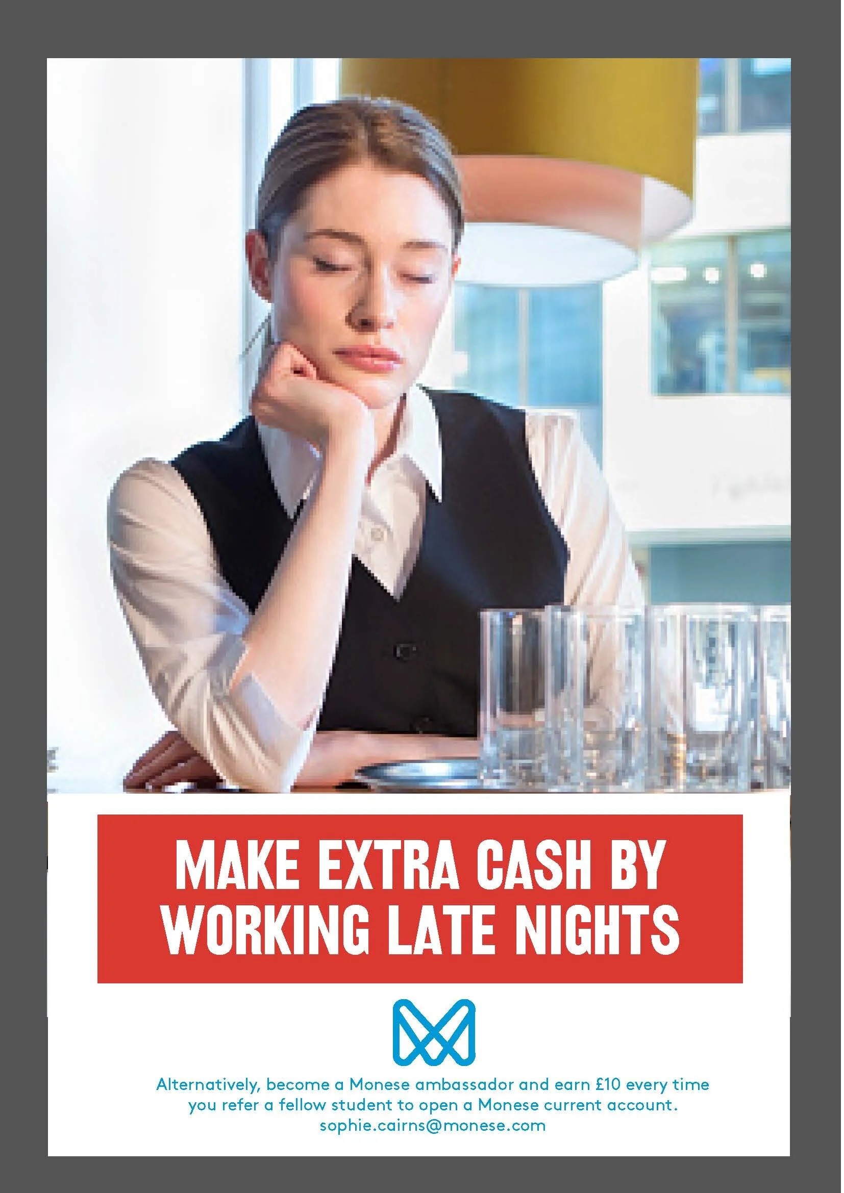 Advert for Monese - A woman in business attire sitting at a table with several empty glasses, resting her chin on her hand and appearing contemplative. There is a large red text box below her that says, "MAKE EXTRA CASH BY WORKING LATE NIGHTS."