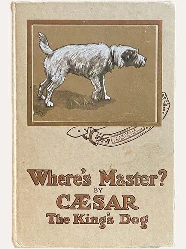 Cover of "Where's Master?" published 1910, attributed to Caesar the King's Dog. Features an illustration of a wire fox terrier and Caesar's collar tag.