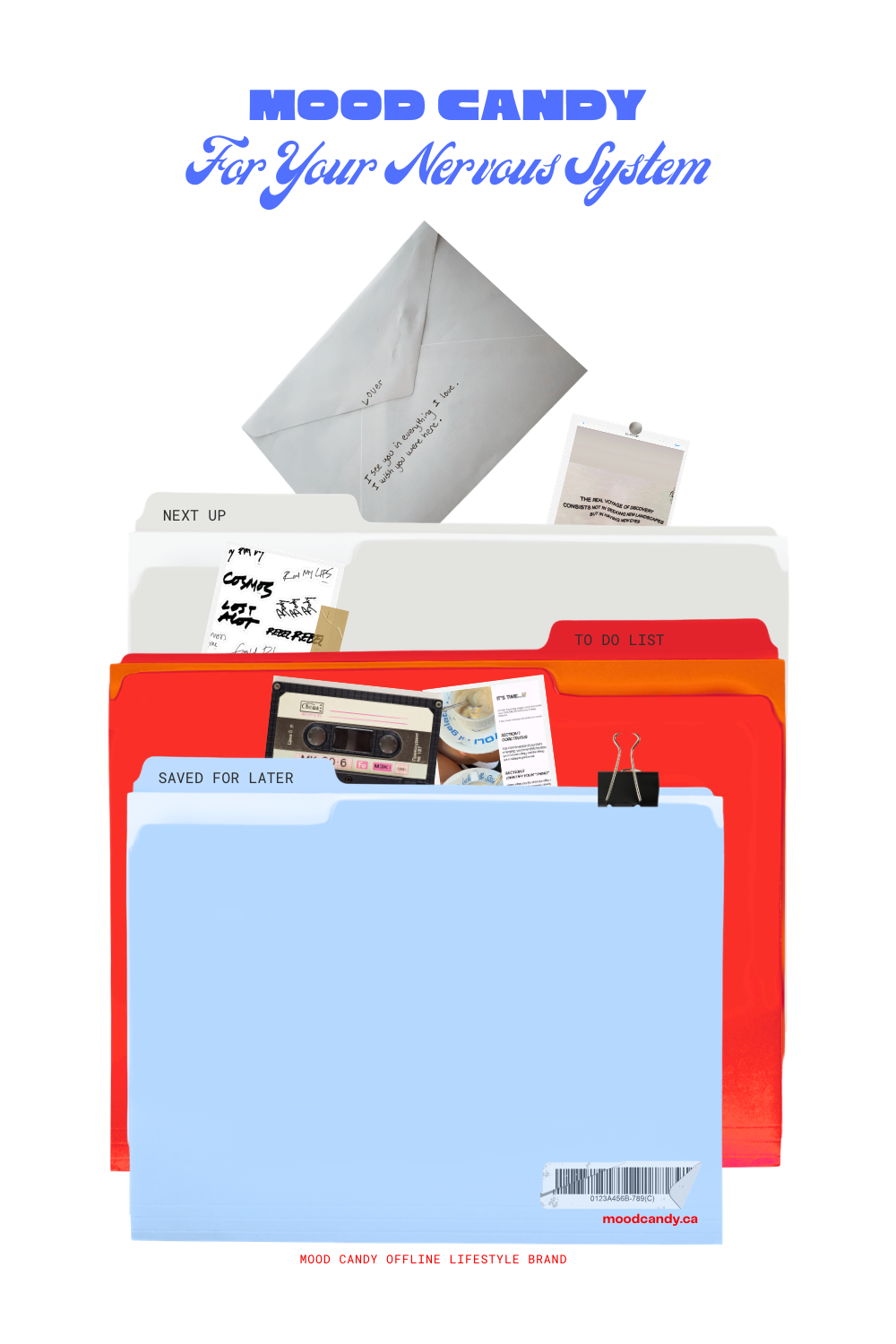 A collection of colorful folders, papers, and notes. The top has text saying 'MOOD CANDY For Your Nervous System.' There is an envelope with handwritten note, a tabbed folder labeled 'TO DO LIST,' a cassette tape, and a blue folder labeled 'SAVED FOR LATER.'