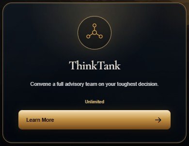 A digital interface for ThinkTank with a shield icon, tagline 'Convene a full advisory team on your toughest decision,' and a 'Learn More' button.