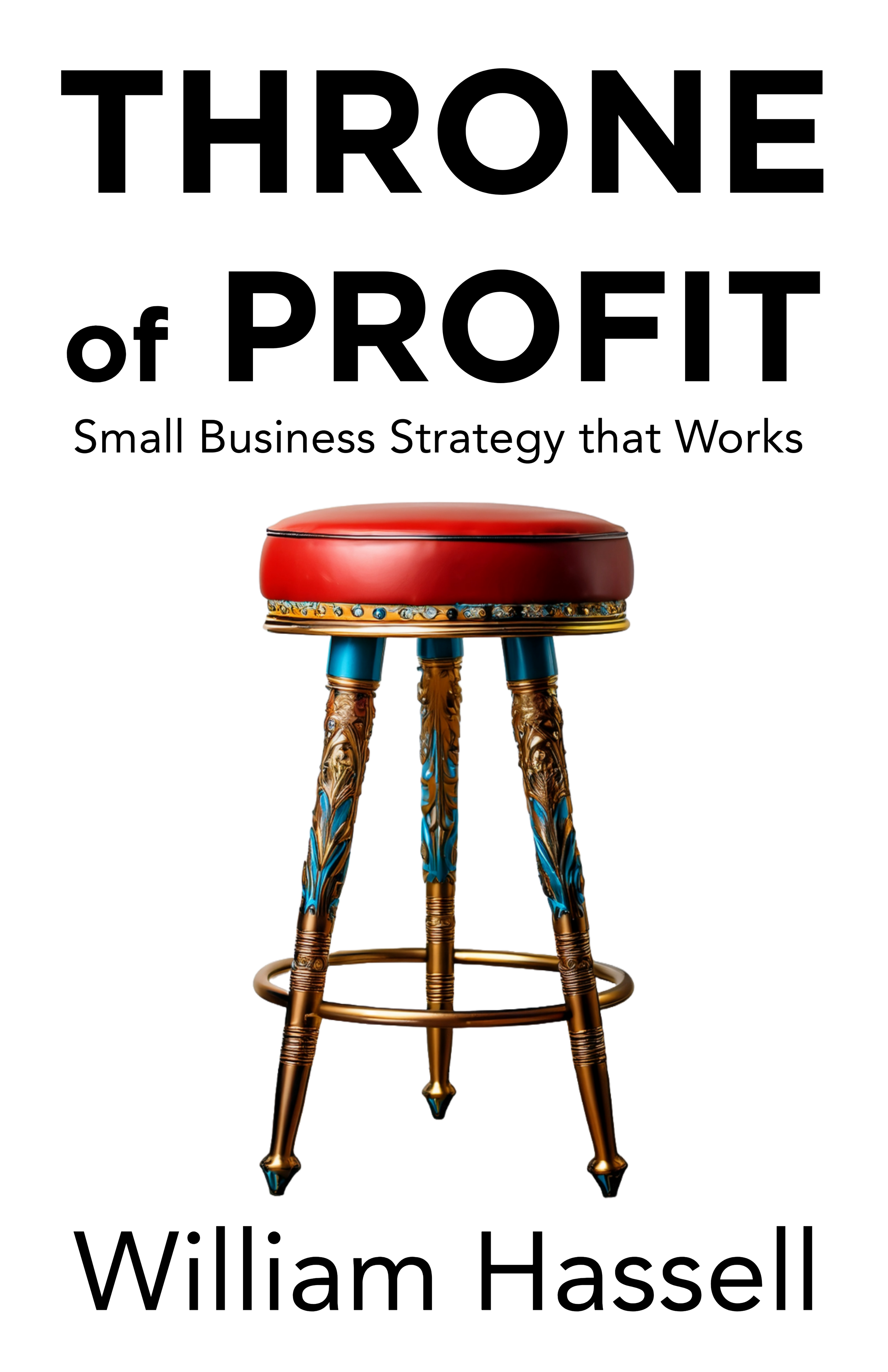 Book cover titled "Throne of Profit: Small Business Strategy that Works" with an ornate, colorful throne with gold, blue, and red accents.