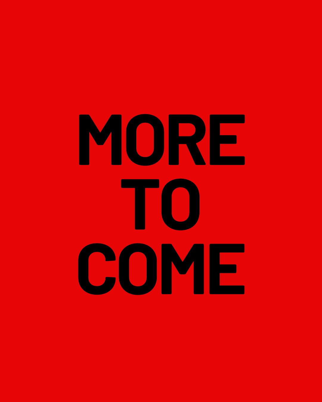 MORE EVENTS to be announced SOON