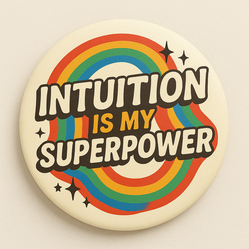 Intuition Is My Superpower Pin