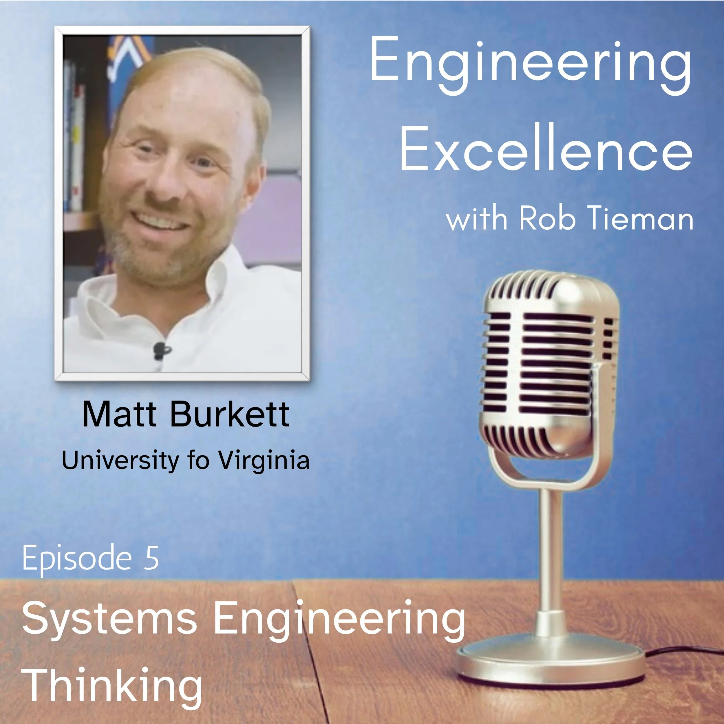 Episode 5:  Systems Engineering Thinking