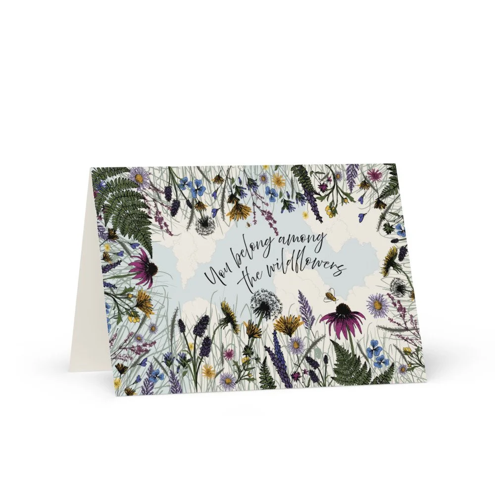 You Belong Among the Wildflowers Greeting Card