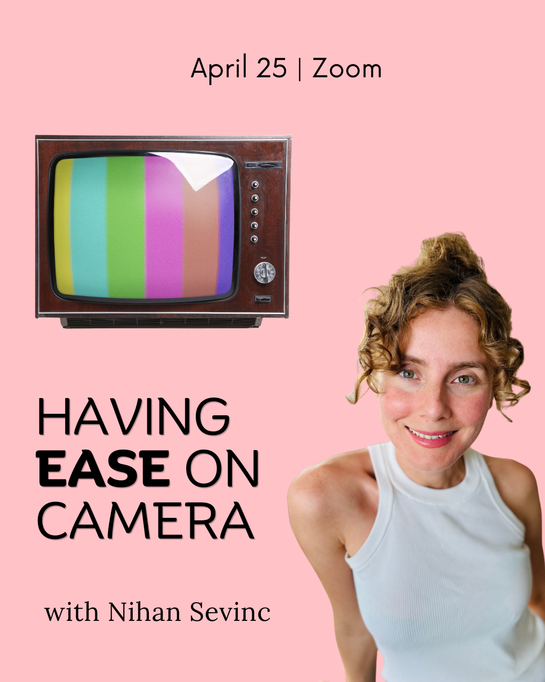 Having Ease on Camera