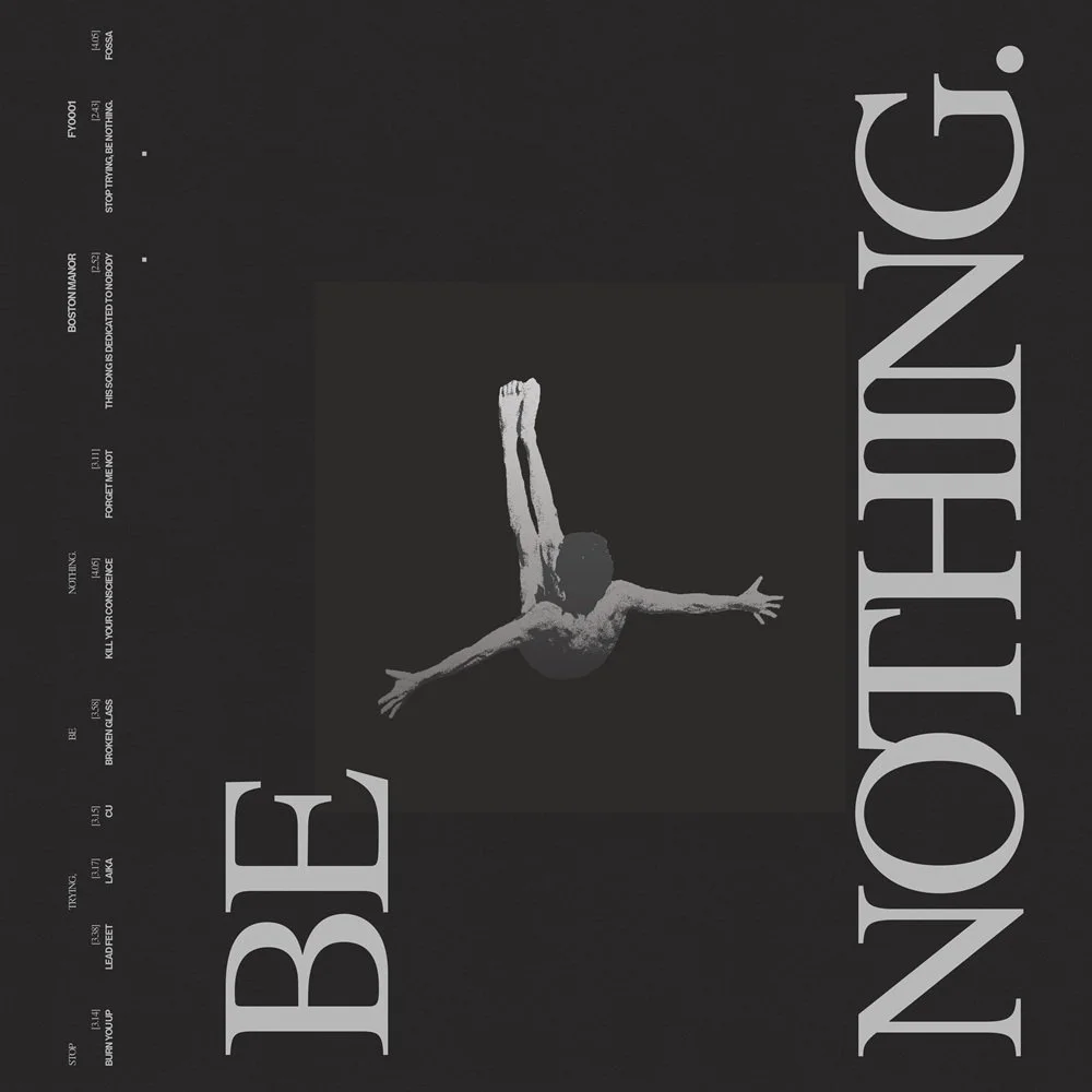 Boston Manor: Be Nothing