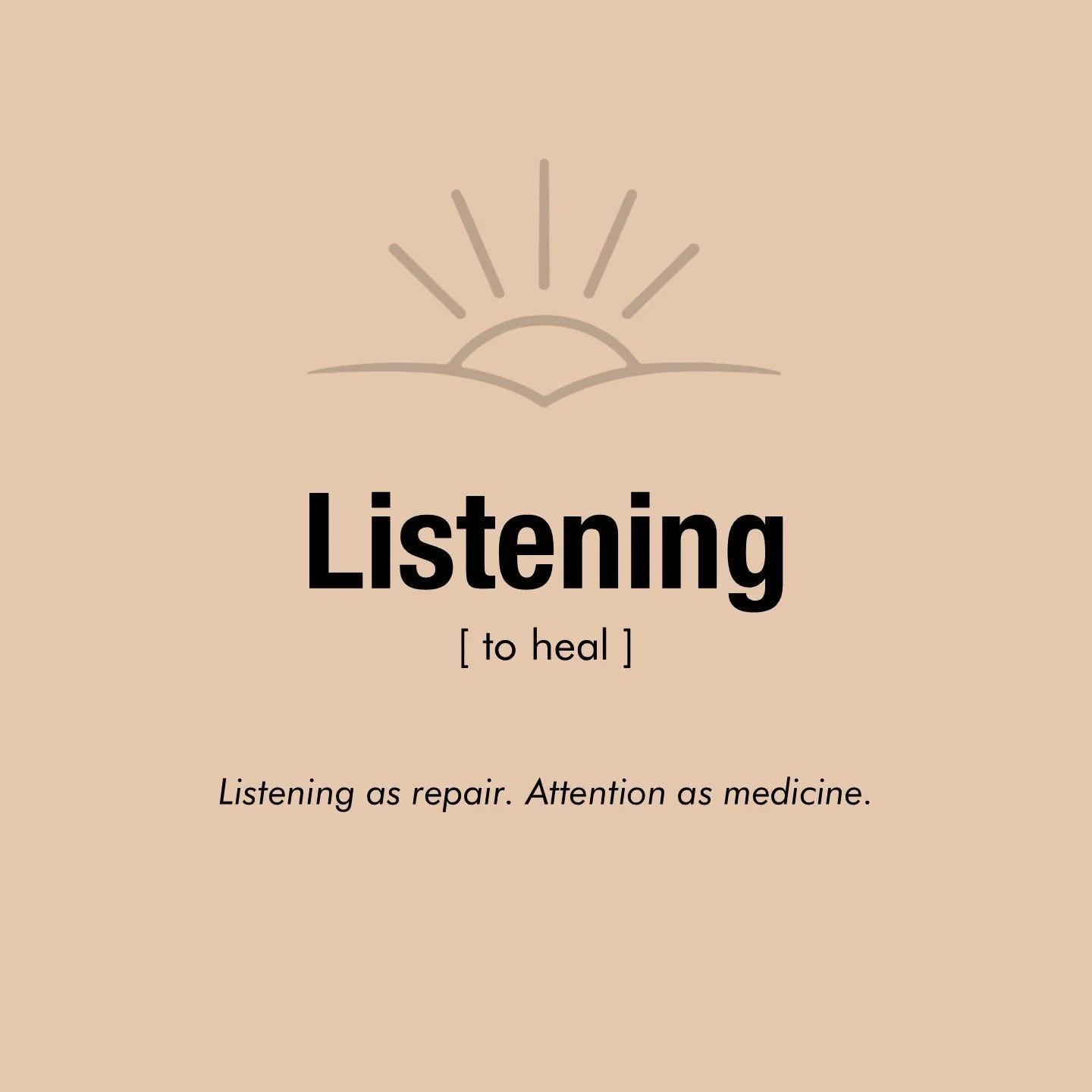 Listening [to heal]