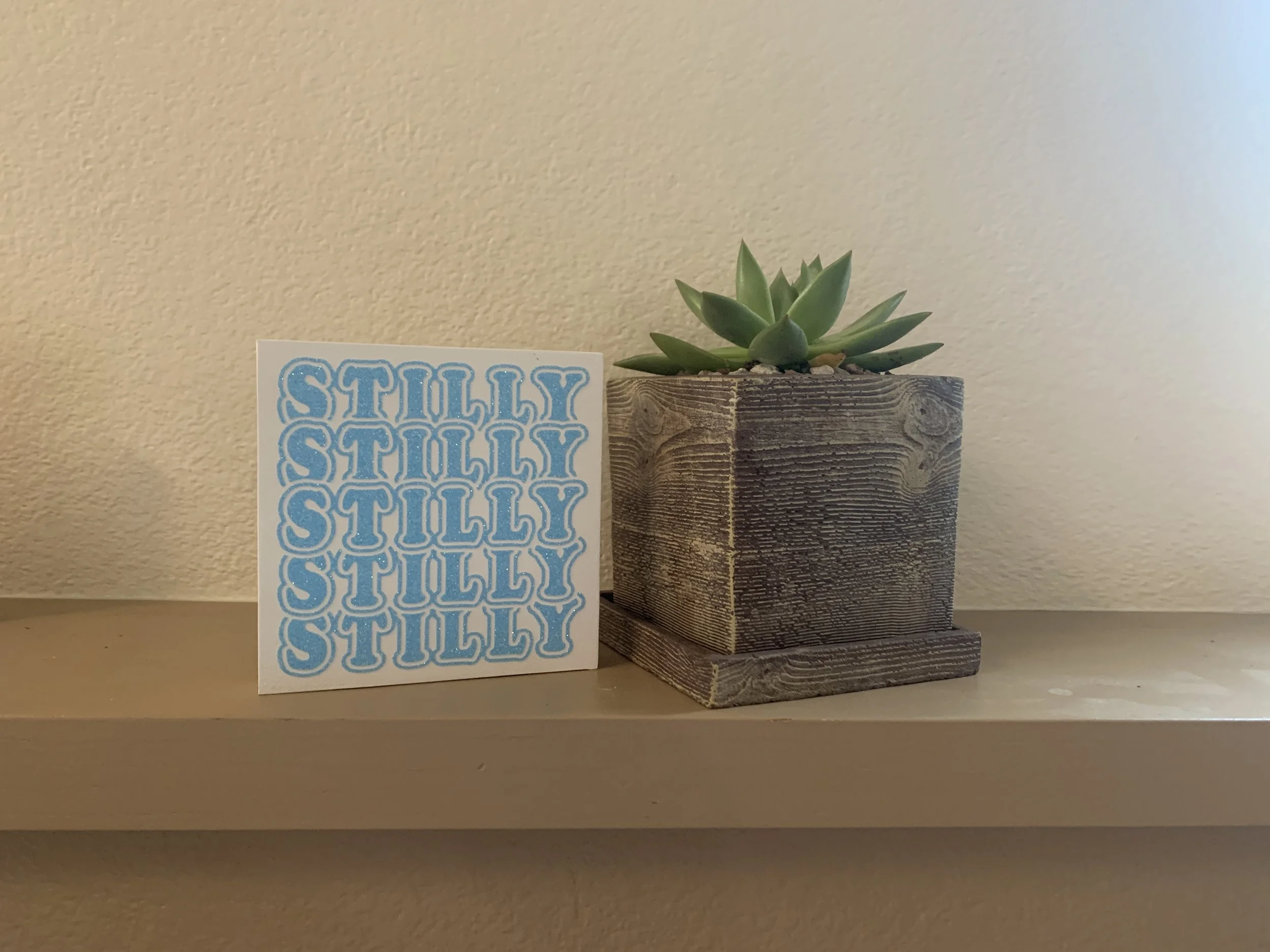 Still 6_x6_ Wood Sign_White and Blue.JPG
