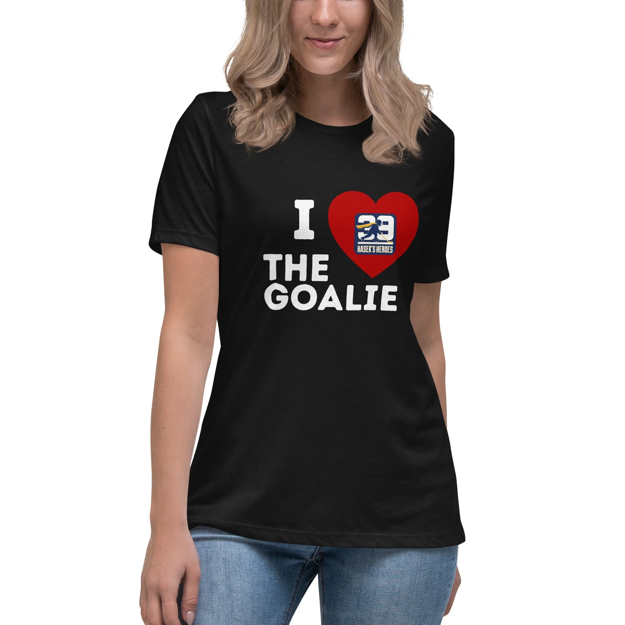 Women's Relaxed- I Love the Goalie T-Shirt
