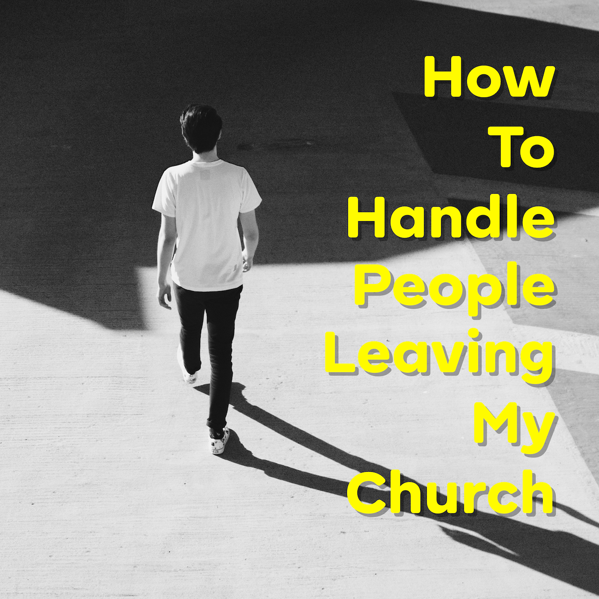 How To Handle People Leaving My Church