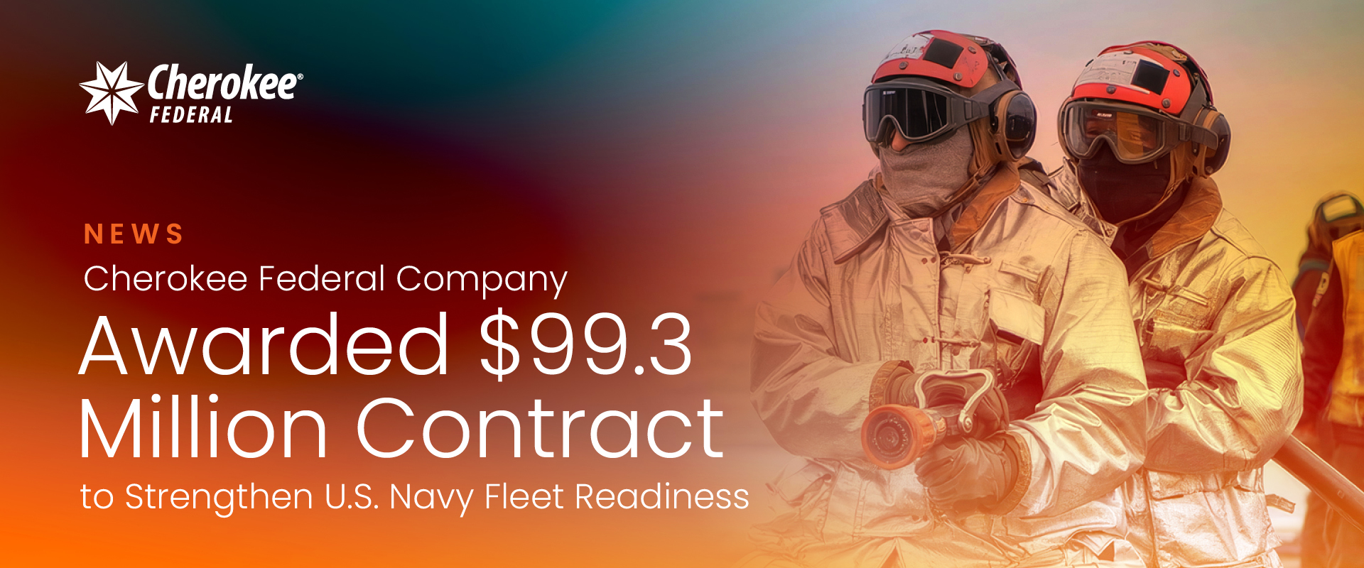 Cherokee Federal Company Awarded $99.3 Million Contract to Strengthen U.S. Navy Fleet Readiness