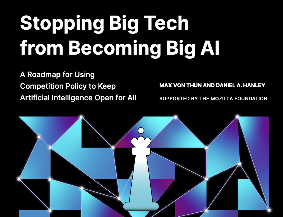 Report | Stopping Big Tech from Becoming Big AI: A Roadmap for Using Competition Policy to Keep Artificial Intelligence Open for All