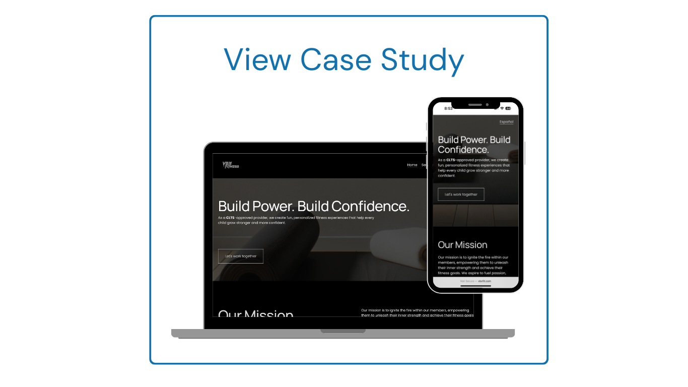 A digital graphic showing a laptop and smartphone displaying a fitness center's website with the headline "Build Power, Build Confidence" and sections about the mission and working together, within a blue-bordered frame labeled "View Case Study."
