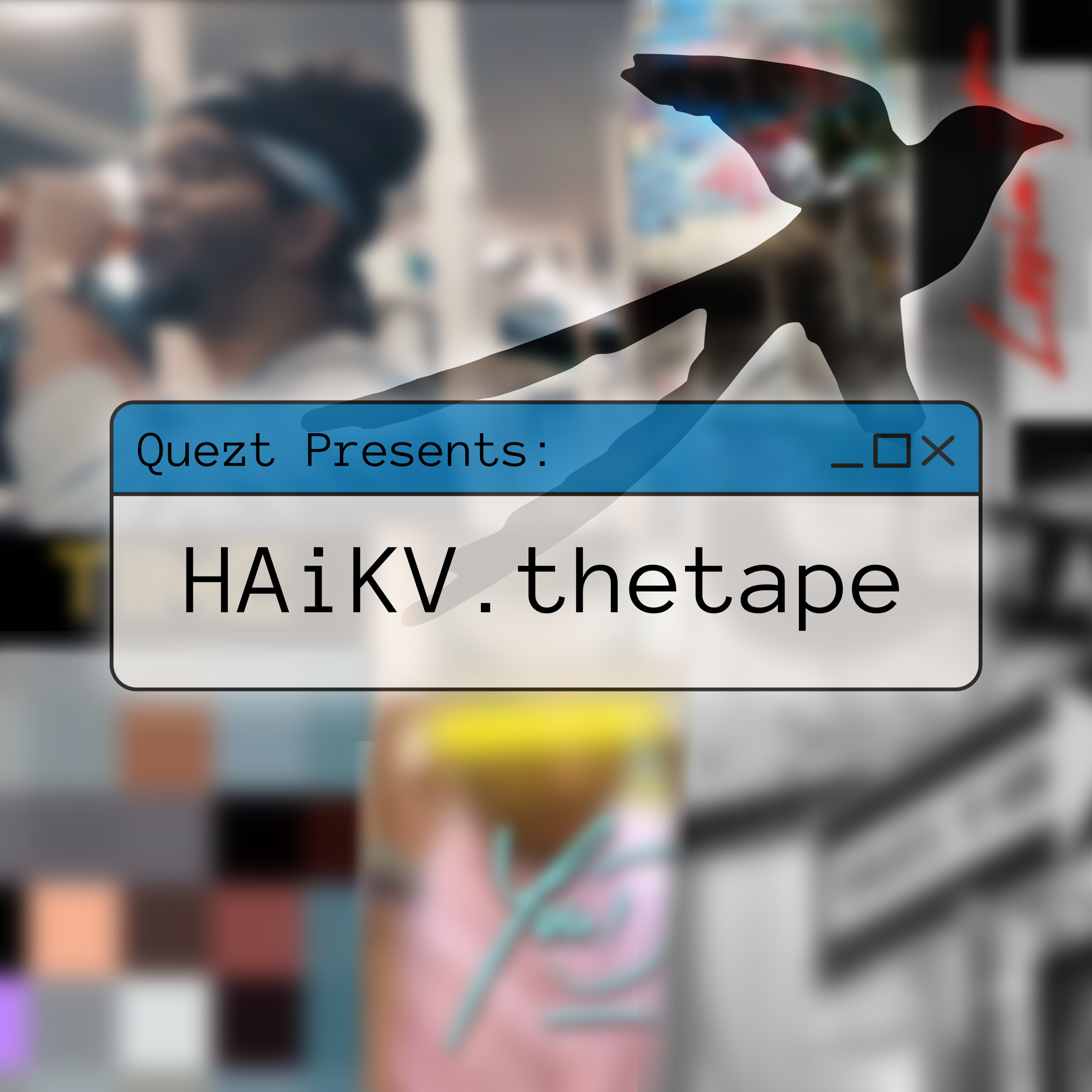 A blurred background with a man wearing glasses and a headband, overlaid with a large illustrated bird silhouette and a blue window titled 'Quezt Presents' with the text 'HAiKV. thetape'.